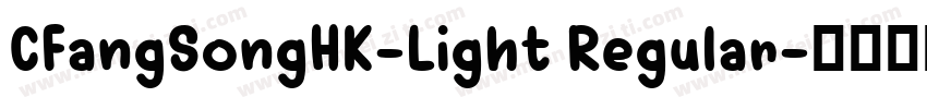 CFangSongHK-Light Regular字体转换